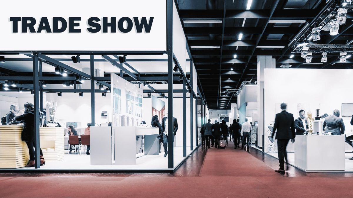 Maximizing Your Trade Show Experience: What You Need To Know To Get Noticed and Create Connections